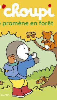 Couverture du livre T'CHOUPI SE PROMENE EN FORET