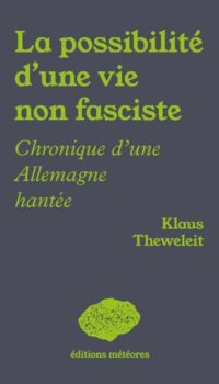 Couverture du livre LA POSSIBILITE D'UNE VIE NON FASCISTE - CHRONIQUES DAUNE ALLEMAGNE HANTEE