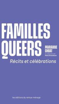 Couverture du livre FAMILLES QUEERS - RECITS ET CELEBRATIONS