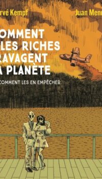 Couverture du livre COMMENT LES RICHES RAVAGENT LA PLANETE - ET COMMENT LES EN EMPECHER