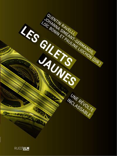 Couverture du livre LES GILETS JAUNES - UNE REVOLTE INCLASSABLE