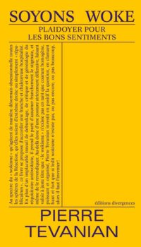 Couverture du livre SOYONS WOKE - PLAIDOYER POUR LES BONS SENTIMENTS