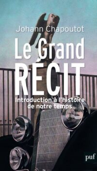 Couverture du livre LE GRAND RECIT - INTRODUCTION A L'HISTOIRE DE NOTRE TEMPS