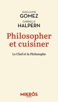 Couverture du livre PHILOSOPHER ET CUISINER : UN MELANGE EXQUIS
