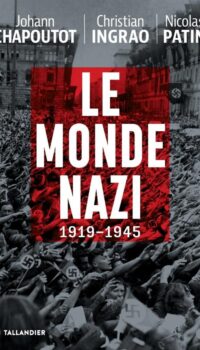 Couverture du livre LE MONDE NAZI - 1919-1945