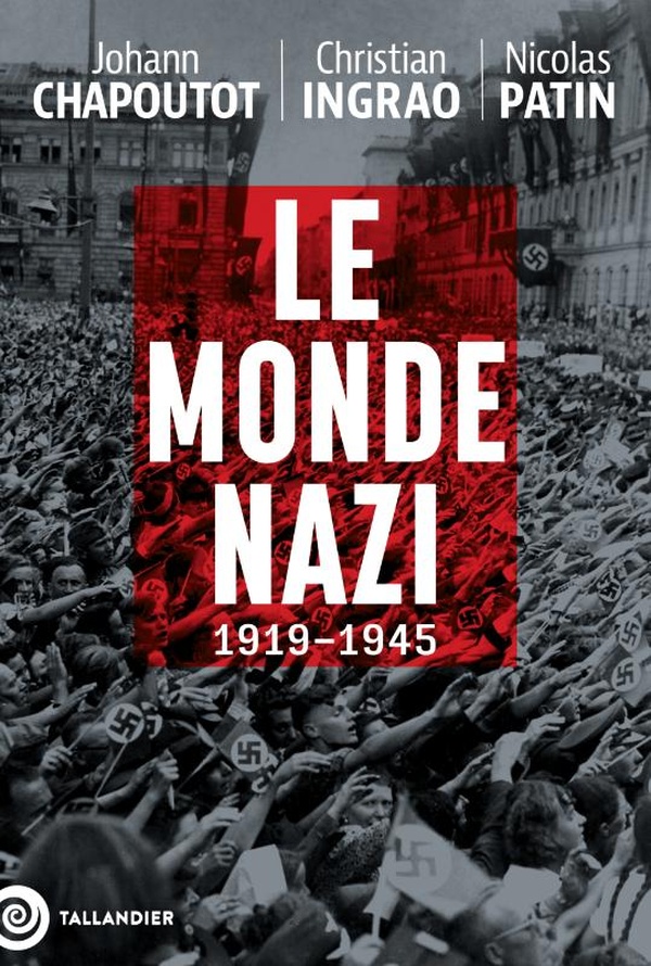 Couverture du livre LE MONDE NAZI - 1919-1945