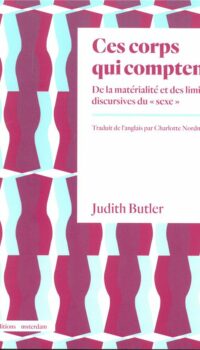 Couverture du livre CES CORPS QUI COMPTENT - DE LA MATERIALITE ET DES LIMITES DISCURSIVES DU "SEXE"