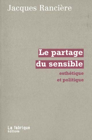 Couverture du livre LE PARTAGE DU SENSIBLE - ESTHETIQUE ET POLITIQUE