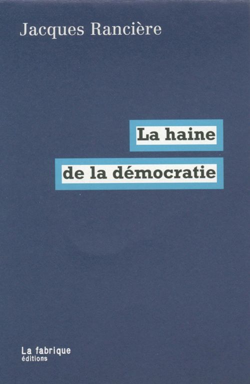 Couverture du livre LA HAINE DE LA DEMOCRATIE