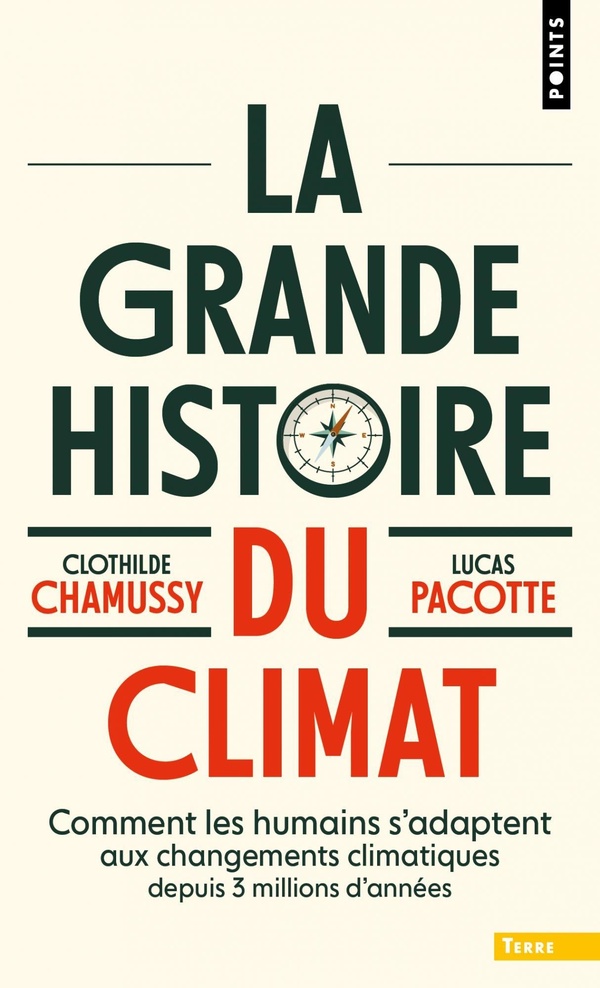 Couverture du livre LA GRANDE HISTOIRE DU CLIMAT - COMMENT LES HUMAINS S'ADAPTENT AUX CHANGEMENTS CLIMATIQUES DEPUIS 3 M