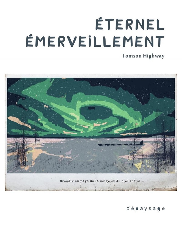 Couverture du livre ETERNEL EMERVEILLEMENT - GRANDIR AU PAYS DE LA NEIGE ET DU C