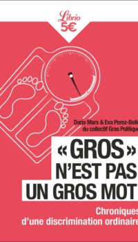 Couverture du livre GROS  N'EST PAS UN GROS MOT - CHRONIQUES D'UNE DISCRIMINATION ORDINAIRE