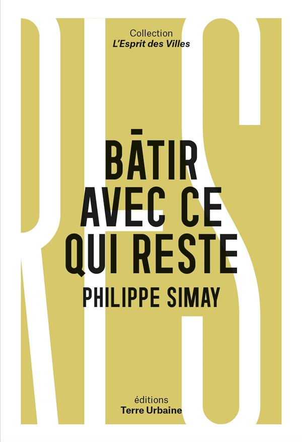 Couverture du livre BATIR AVEC CE QUI RESTE