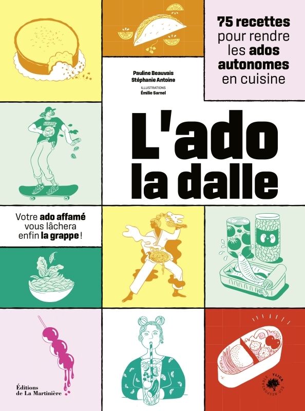 Couverture du livre L'ADO LA DALLE - 75 RECETTES POUR RENDRE LES ADOS AUTONOMES EN CUISINE