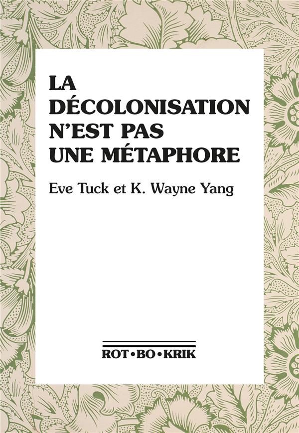 Couverture du livre LA DECOLONISATION N'EST PAS UNE METAPHORE
