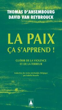 Couverture du livre LA PAIX CA S'APPREND ! - GUERIR DE LA VIOLENCE ET DE LA TERREUR