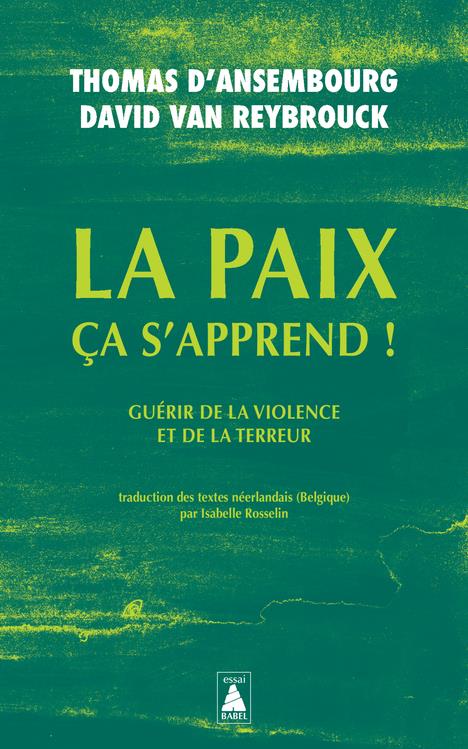 Couverture du livre LA PAIX CA S'APPREND ! - GUERIR DE LA VIOLENCE ET DE LA TERREUR