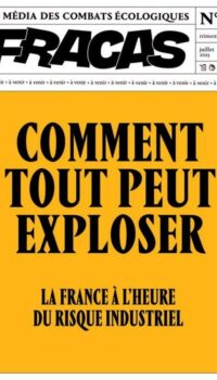 Couverture du livre FRACAS - T04 - FRACAS 4 - COMMENT TOUT PEUT EXPLOSER : LA FRANCE A L'HEURE DU RISQUE INDUSTRIEL