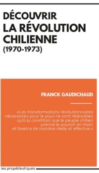 Couverture du livre DECOUVRIR LA REVOLUTION CHILIENNE (1970-1973)