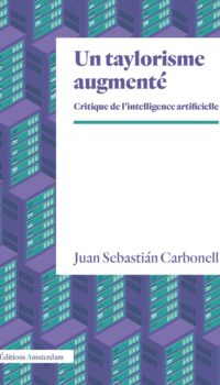 Couverture du livre UN TAYLORISME AUGMENTE - CRITIQUE DE L'INTELLIGENCE ARTIFICIELLE