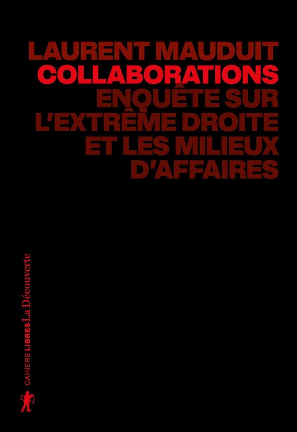 Couverture du livre COLLABORATIONS - ENQUETE SUR L'EXTREME DROITE ET LES MILIEUX D'AFFAIRES