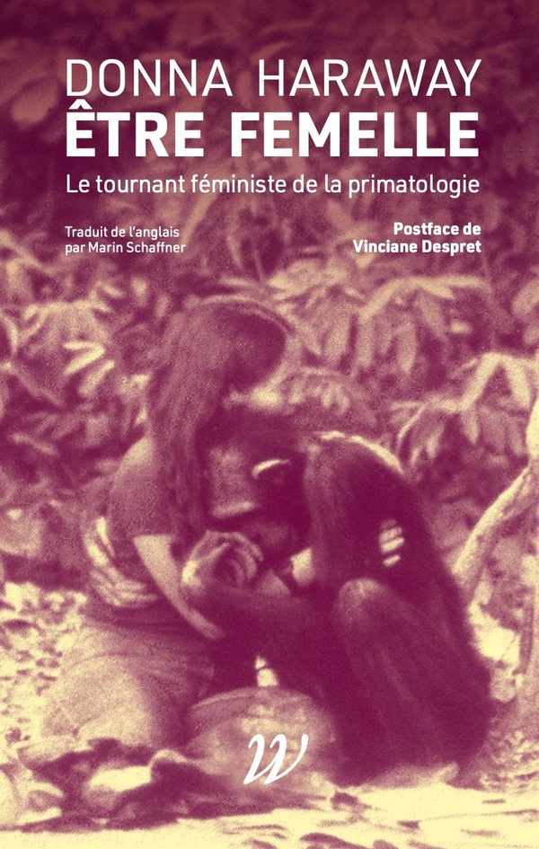 Couverture du livre ETRE FEMELLE - LE TOURNANT FEMINISTE DE LA PRIMATOLOGIE