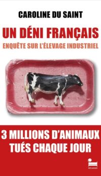 Couverture du livre UN DENI FRANCAIS - ENQUETE SUR L'ELEVAGE INDUSTRIEL
