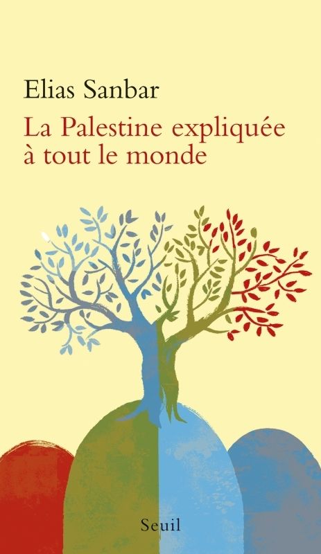 Couverture du livre LA PALESTINE EXPLIQUEE A TOUT LE MONDE