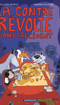 Couverture du livre LA REVOLTE SANS PRECEDENT - T02 - LA CONTRE-REVOLTE SANS PRECEDENT
