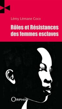 Couverture du livre ROLES ET RESISTANCES DES FEMMES ESCLAVES
