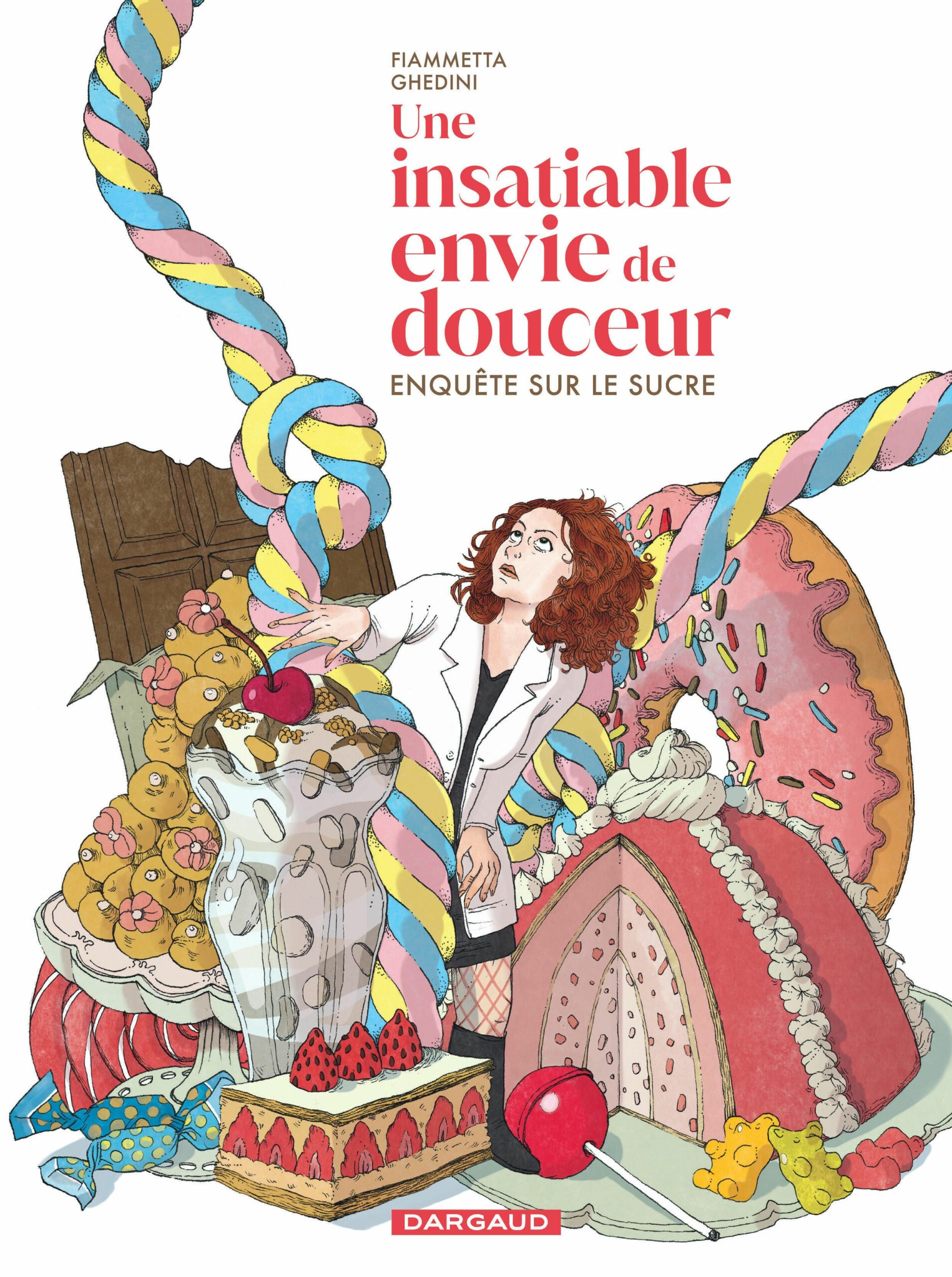 Couverture du livre UNE INSATIABLE ENVIE DE DOUCEUR - ENQUETE SUR LE SUCRE