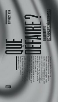 Couverture du livre QUE DEFAIRE ? - POUR RETROUVER DES PERSPECTIVES REVOLUTIONNAIRES