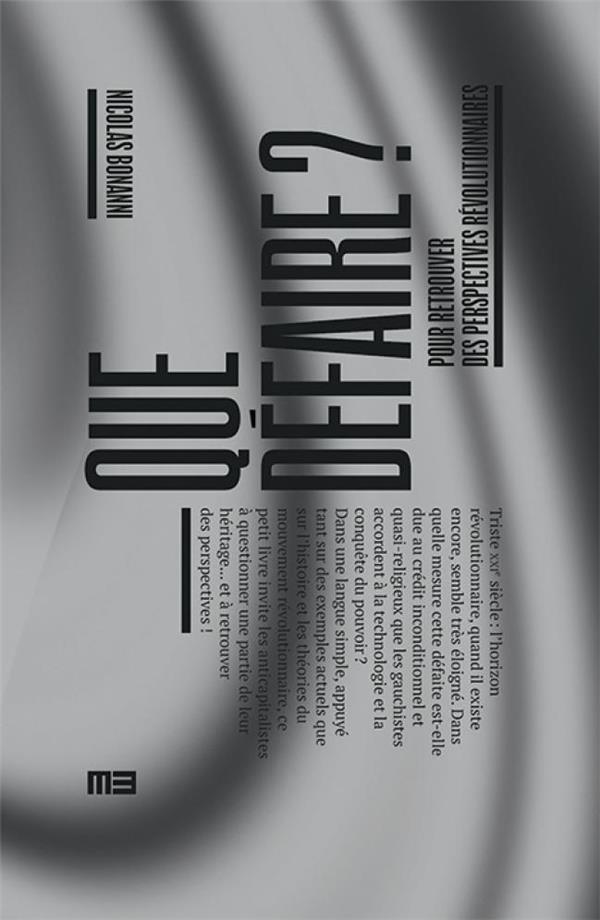 Couverture du livre QUE DEFAIRE ? - POUR RETROUVER DES PERSPECTIVES REVOLUTIONNAIRES
