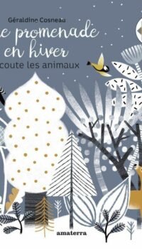 Couverture du livre UNE PROMENADE EN HIVER - ECOUTE LES ANIMAUX