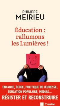 Couverture du livre EDUCATION : RALLUMONS LES LUMIERES !