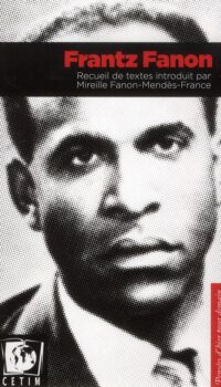 Couverture du livre FRANTZ FANON. RECUEIL DE TEXTES INTRODUIT PAR MIREILLE FANON-MENDES-FRANCE