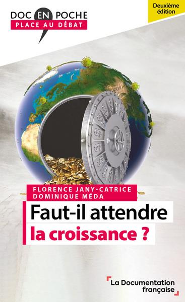 Couverture du livre FAUT-IL ATTENDRE LA CROISSANCE ? - 2E EDITION