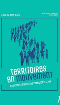 Couverture du livre TERRITOIRES EN MOUVEMENT - L'ESS COMME SOURCE DE TRANSFORMAT