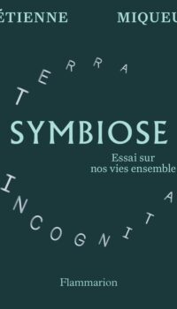Couverture du livre SYMBIOSE - ESSAI SUR NOS VIES ENSEMBLE