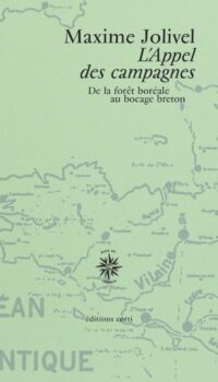 Couverture du livre L'APPEL DES CAMPAGNES - DE LA FORET BOREALE AU BOCAGE BRETON