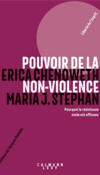 Couverture du livre POUVOIR DE LA NON-VIOLENCE - POURQUOI LA RESISTANCE CIVILE EST EFFICACE