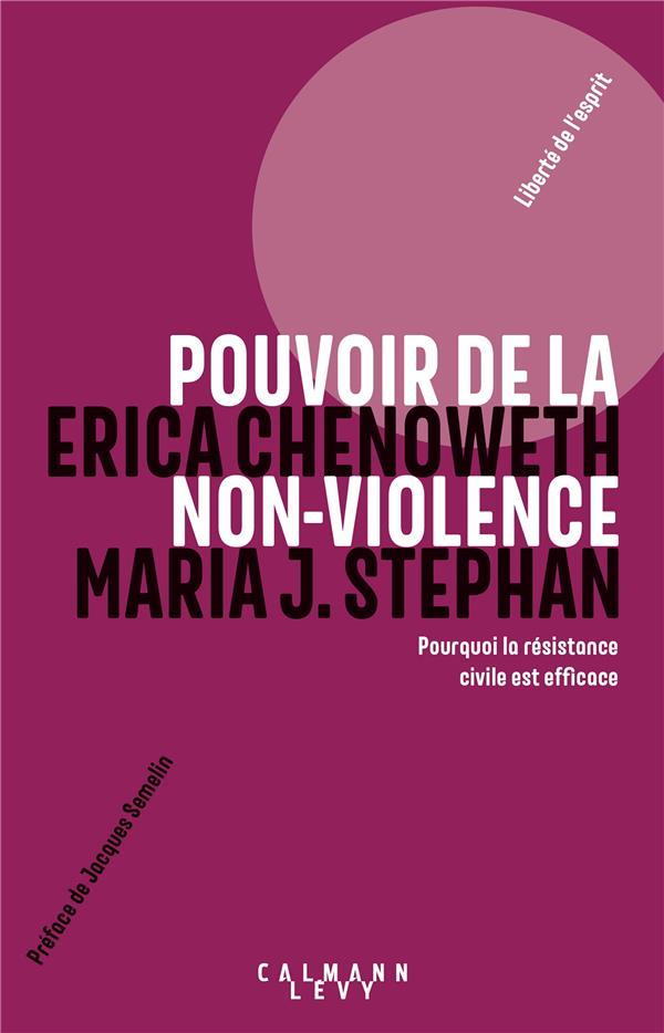 Couverture du livre POUVOIR DE LA NON-VIOLENCE - POURQUOI LA RESISTANCE CIVILE EST EFFICACE