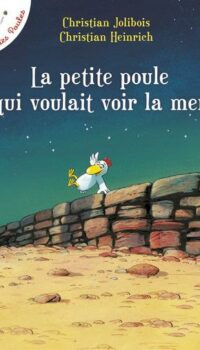 Couverture du livre LA PETITE POULE QUI VOULAIT VOIR LA MER - TOME 1 - VOL01