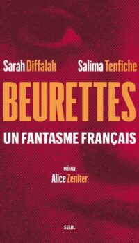 Couverture du livre BEURETTES - UN FANTASME FRANCAIS