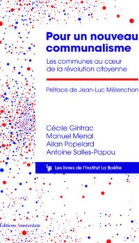 Couverture du livre POUR UN NOUVEAU COMMUNALISME - LES COMMUNES AU COEUR DE LA REVOLUTION CITOYENNE
