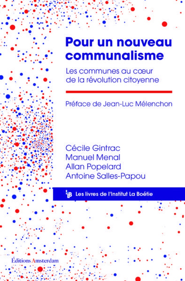 Couverture du livre POUR UN NOUVEAU COMMUNALISME - LES COMMUNES AU COEUR DE LA REVOLUTION CITOYENNE