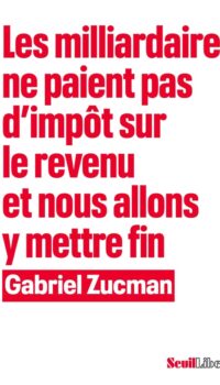 Couverture du livre LES MILLIARDAIRES NE PAIENT PAS D IMPOT SUR LE REVENU ET NOUS ALLONS Y METTRE FIN
