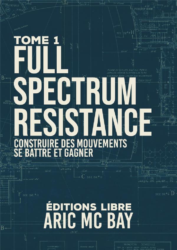 Couverture du livre CULTURES DE RESISTANCE - FULL SPECTRUM RESISTANCE T01 - CONSTRUIRE NOS LUTTES