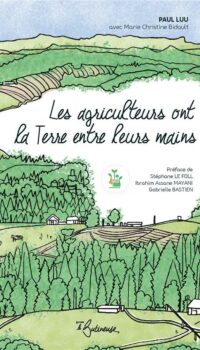 Couverture du livre LES AGRICULTEURS ONT LA TERRE ENTRE LEURS MAINS