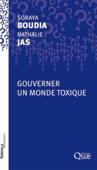 Couverture du livre GOUVERNER UN MONDE TOXIQUE